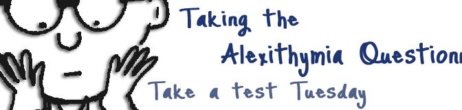 Taking the Alexithymia Questionnaire